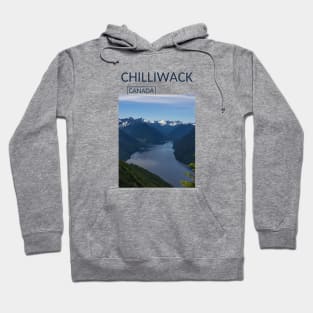 Chilliwack British Columbia Canada Gift for Canadian Canada Day Present Souvenir T-shirt Hoodie Apparel Mug Notebook Tote Pillow Sticker Magnet Hoodie